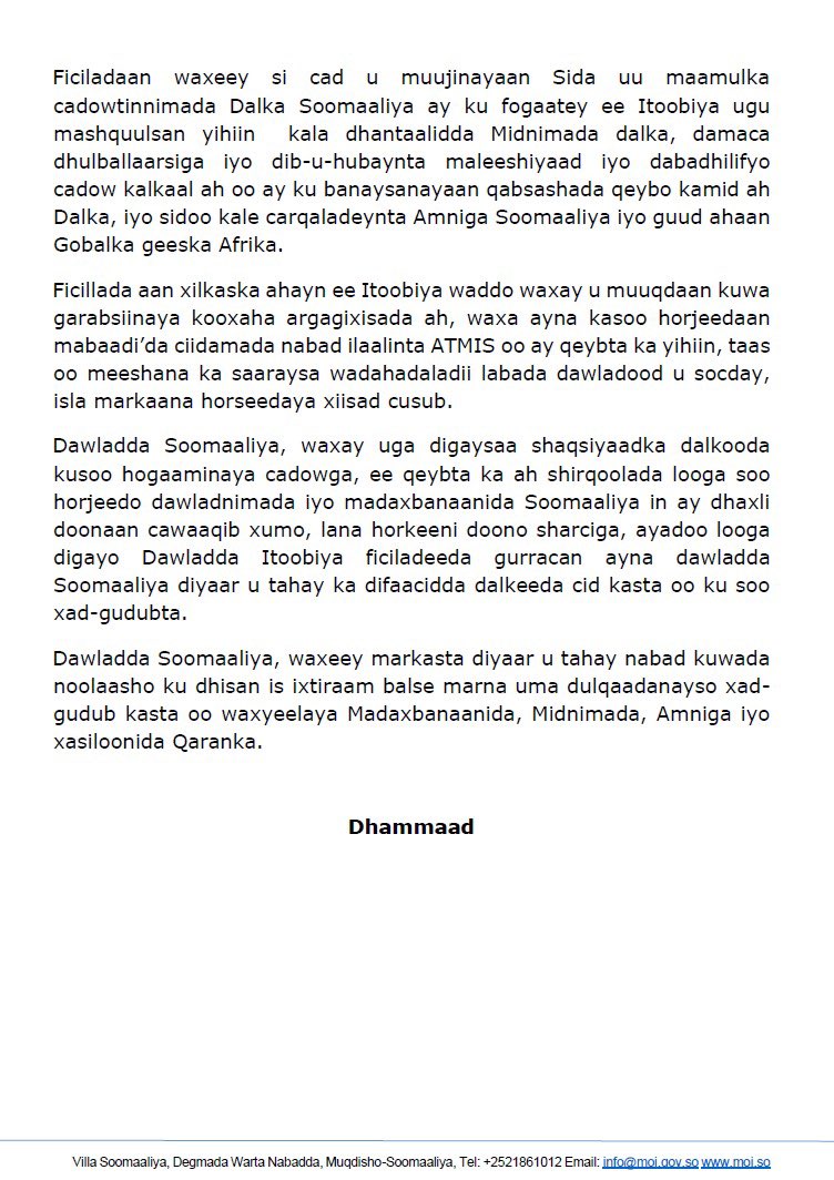 In a new statement, the Somali government accused Ethiopia of sending two plane-loads of weapons to Kismayo, amid political differences between the Somali government and Jubaland leaders over the recent controversial election help in Kismayo. There has been no immediate reaction from Ethiopia